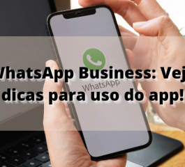 WhatsApp Business: Veja dicas para uso do app